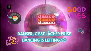 😁💃 Dancing is letting go 💃😁Danser c est lâcher prise [upl. by Hum]