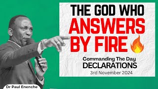 The God who Answers by Fire  Commanding the Day Declarations  Dr Paul Enenche dunamis [upl. by Manvil]