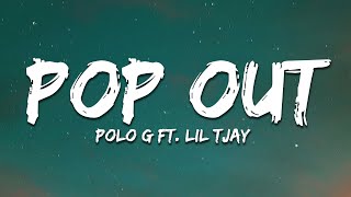 Polo G Pop Out Lyrics ft Lil TJay [upl. by Stedmann]