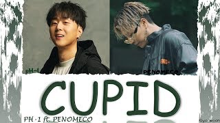 pH1 ft PENOMECO  quotCUPIDquot 큐피드 피에이치원 페노메코 Color Coded Lyrics HanRomEng가사 vostfr cc [upl. by Jessamine]