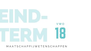 Vwo Maatschappijwetenschappen  Eindterm 18 [upl. by Addis98]