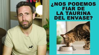 ¿Nos podemos fiar de la cantidad de taurina que nos indica el envase del alimento seco de los gatos [upl. by Sillad678]