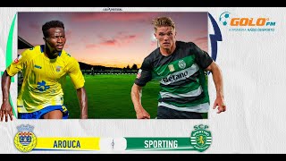 DIRETO  Arouca vs Sporting [upl. by Gustafsson565]