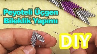 Peyoteli Üçgen Biçimli Bileklik Yapımı DIY kendinyap [upl. by Narih]