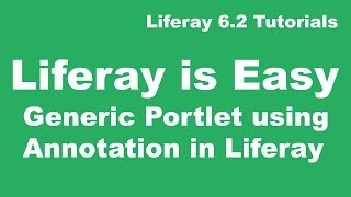 Liferay Tutorial 05  Generic Portlet using annotation in Liferay [upl. by Sylvanus]