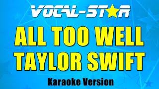 Taylor Swift  All Too Well Taylors Version Karaoke Version [upl. by Notsirb]