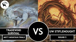 Premodern Tradewind Survival vs UW Stiflenought  Misty Mountain Finals  Round 5 [upl. by Ynaffet128]