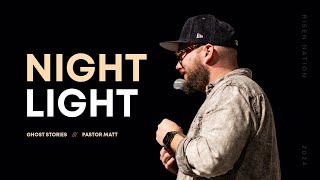 Night Light  Pastor Matt Hammersky  Ghost Stories S6 E5  Risen Nation [upl. by Kalbli]