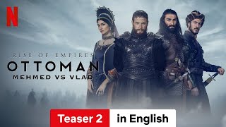 Rise of Empires Ottoman Season 2 Teaser 2  Trailer in English  Netflix [upl. by Hose]