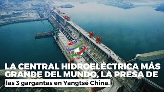 CHINA las 3 GARGANTAS la CENTRAL HIDROLÉCTRICA más GRANDE del mundo China Energy Represa [upl. by Sudnac115]