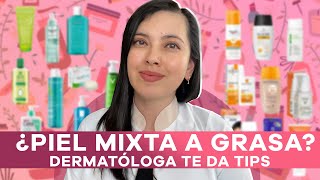 Piel mixta a grasa Derma TIPS skincare 👩🏻‍⚕️👌🏻 [upl. by Hguh884]