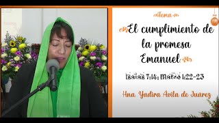 Tema El cumplimiento de la promesa Emanuel Hna Yadira Ávila de Juárez [upl. by Hnim]