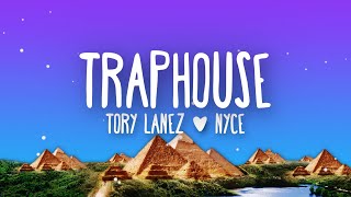 Tory Lanez  Traphouse Lyrics ft NYCE [upl. by Otrebtuc527]