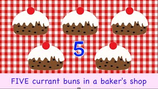 quotFIVE CURRANT BUNS IN A BAKERS SHOPquot nursery rhyme [upl. by Feldt942]