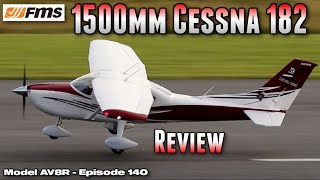 FMS Cessna 182 1500mm PNP  Model AV8R Review [upl. by Ilohcin595]