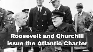 14th August 1941 Roosevelt and Churchill issue the Atlantic Charter [upl. by Iadrahs]