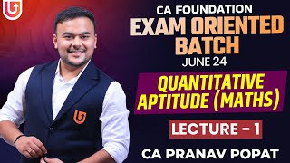 L1  Exam Oriented Batch  June 2024  Quantitative Aptitude  CA Pranav Popat [upl. by Vasilis]