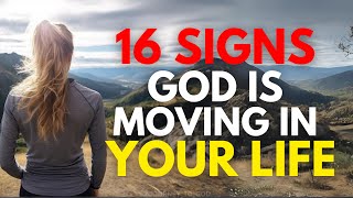 16 IMPORTANT SIGNS When God is MOVING in Your Life Christian Motivation [upl. by Ledba408]