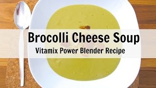 Broccoli cheese soup recipe easy Vitamix powerblender [upl. by Atnim]