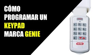 Cómo Programar un Keypad Marca Genie GarageDoors Genie Houston [upl. by Soirtemed134]