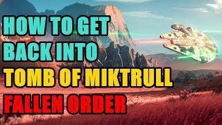 How to Get Back Into the Tomb of Miktrull Star Wars Jedi Fallen Order [upl. by Godwin627]