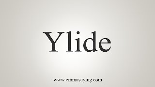 How To Say Ylide [upl. by Bove5]