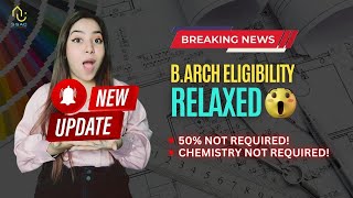 BArch Eligibility Criteria  New Eligibility to do Architecture  Who can do BArch [upl. by Ainuj]