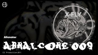 ABRALCORE 009  XFly  quotAlienatorquot [upl. by Edmee]