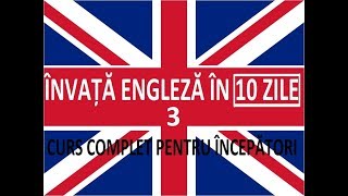 Invata engleza in 10 ZILE  Curs complet pentru incepatori  LECTIA 3 [upl. by Belding]