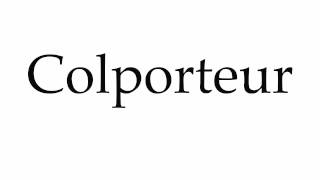 How to Pronounce Colporteur [upl. by Amak]