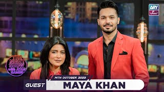 The Night Show with Ayaz Samoo  Maya Khan  Episode 66  14 October 2023  ARY Zindagi [upl. by Damalis]