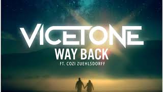 Vicetone  Way Back feat Cozi Zuehlsdorff [upl. by Westphal]