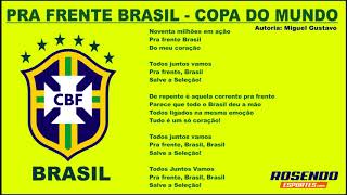 PRA FRENTE BRASIL  COPA DO MUNDO LETRA DO HINO [upl. by Katti]