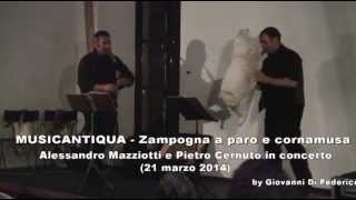 MUSICANTIQUA  Zampogna e Cornamusa con A Mazziotti e P Cernuto [upl. by Mackoff]