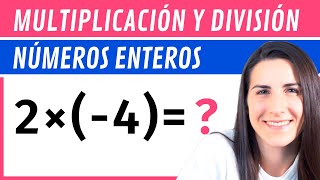 MULTIPLICACIÓN y DIVISIÓN de Números Enteros ✅ REGLA de los SIGNOS [upl. by Naillik263]