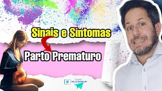 Sinais de Parto Prematuro [upl. by Dickerson]