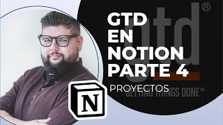 Automatizando los PROYECTOS de GTD  PARA  GTD en NOTION  Parte 4 [upl. by Attenyt]