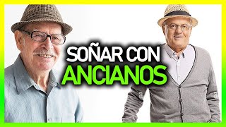 ► Qué significa SOÑAR CON ANCIANOS 👴🏻  Significado de los sueños 💤 [upl. by Hanselka]