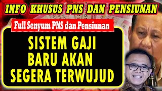 KABAR BAIK… FULL SENYUM SISTEM GAJI BARU PNS DAN PENSIUNAN AKAN SEGERA TERWUJUD [upl. by Leda35]