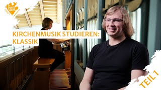 Kirchenmusik studieren Teil 1 Klassisch [upl. by Anaicilef]