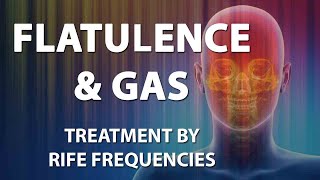 Flatulence amp Gas  RIFE Frequencies Treatment  Energy amp Quantum Medicine with Bioresonance [upl. by Irv]