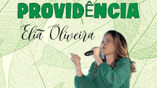 ELIÃ OLIVEIRA PROVIDÊNCIAllouvot [upl. by Nivra]