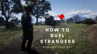 How To DUEL STRANGERS And SPIN YOUR GUN in Red Dead Redemption 2 PS4  Tips And Tricks [upl. by Boeschen246]