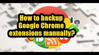 How to backup Google Chrome extensions manually [upl. by Sitof]