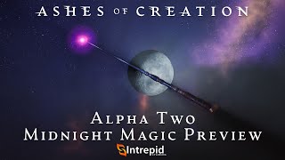 Ashes of Creation Alpha Two Midnight Magic Preview [upl. by Eleen]