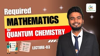 L03 Mathematics Required for Quantum Chemistry II Pawan Sir II CSIRNET II GATE II Madchem classes [upl. by Joab248]