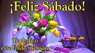 Video de buenos días con imágenes bonitas 🌸 Feliz Sábado un lindo mensaje para ti ábrelo feliz día [upl. by Giavani62]