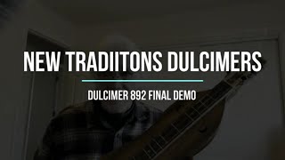 Dazzling Final Demo Of The Exquisite New Traditions Dulcimers Dulcimer 892 [upl. by Eadith]