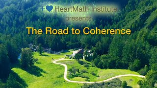 HeartMath Institutes Road to Coherence Our Roots Mission amp What We Have To Offer [upl. by Notsag]