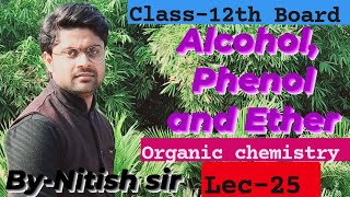 Alcohol phenol and Ether Lec25 Class12 ByNitish sir Organic chemistry Hindi Medium DCI [upl. by Pavla]